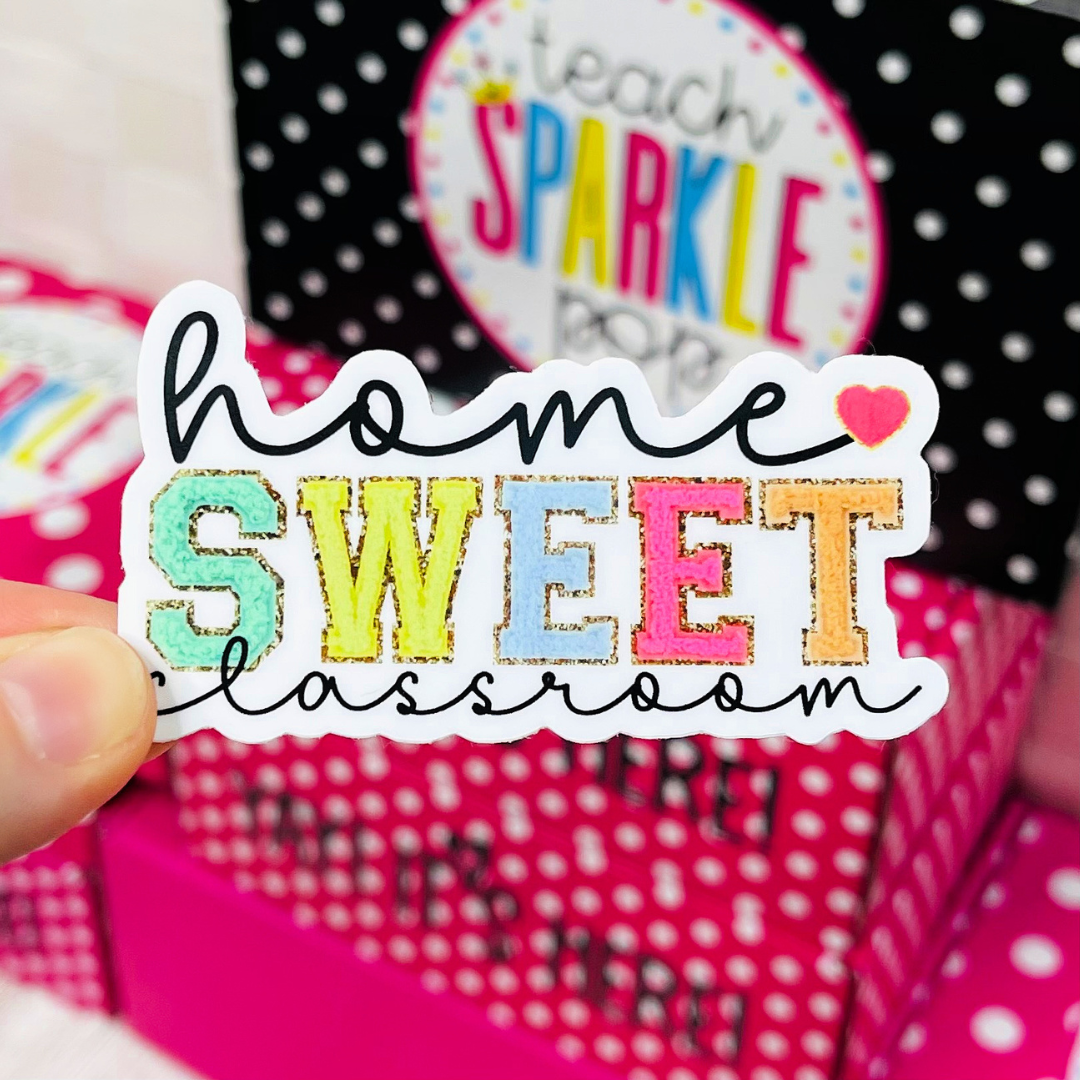 Home Sweet Classroom Die Cut Sticker