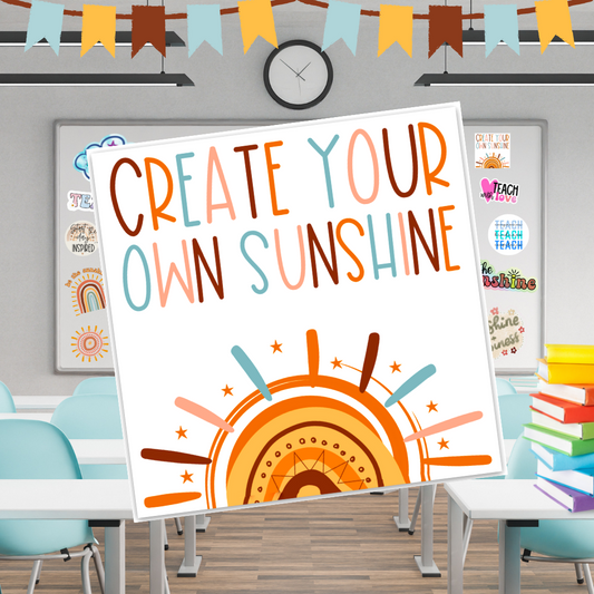 CREATE YOUR OWN SUNSHINE Magnet