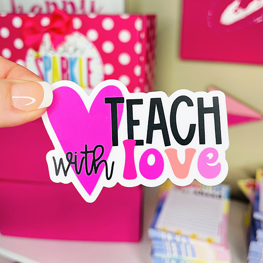 TEACH WITH LOVE Sticker